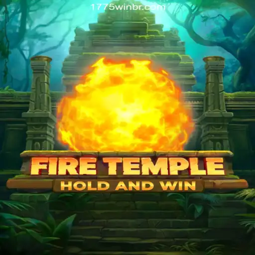 Exploring FireTemple: A Thrilling Adventure on 1775Win.com